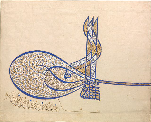 The Ottoman Tughra, an intricate calligraphic monogram used to authenticate imperial decrees